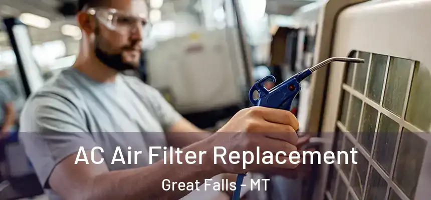  AC Air Filter Replacement Great Falls - MT