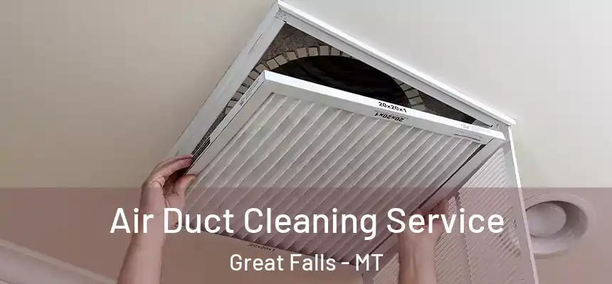  Air Duct Cleaning Service Great Falls - MT