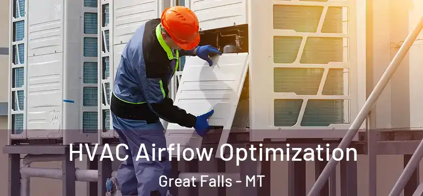  HVAC Airflow Optimization Great Falls - MT