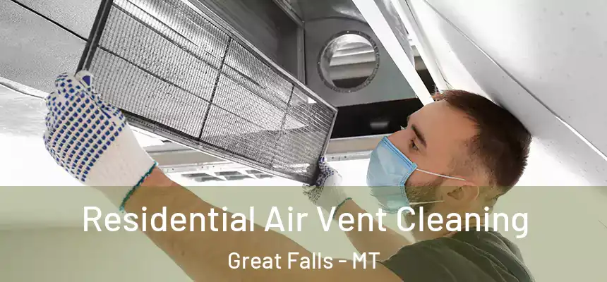  Residential Air Vent Cleaning Great Falls - MT