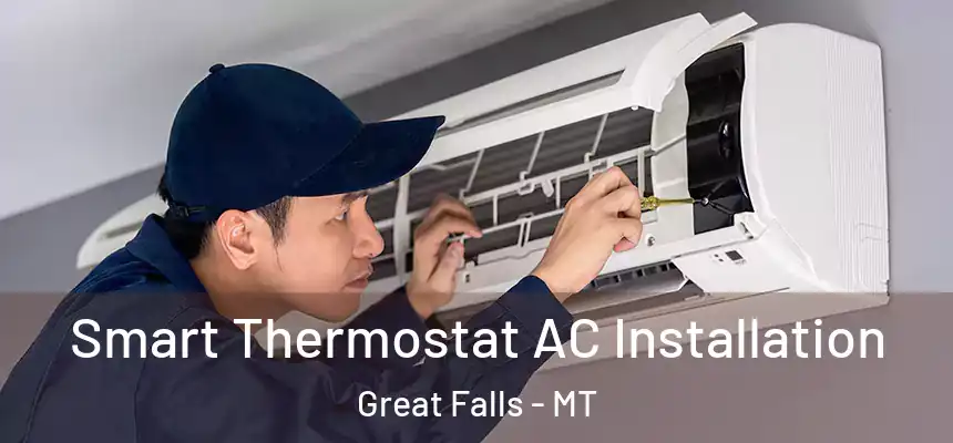  Smart Thermostat AC Installation Great Falls - MT
